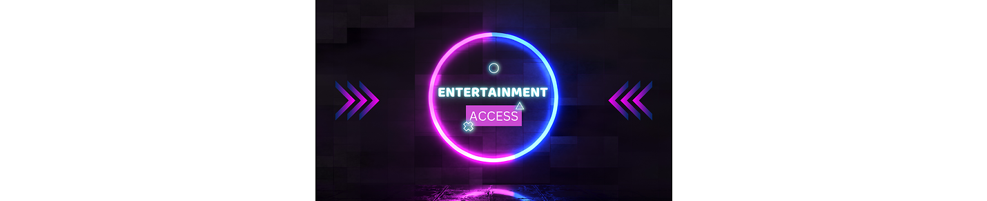 ENTERTAINMENT ACCESS