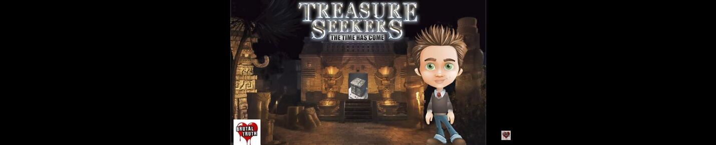 Treasure Seekers Brutal Truth