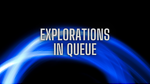 Explorations in Queue