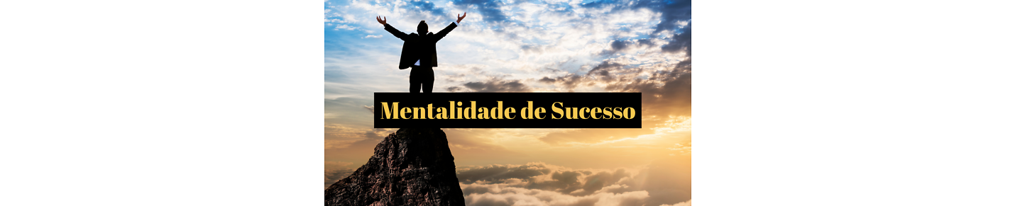 Mentalidade de Sucesso