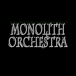 Monolith Orchestra