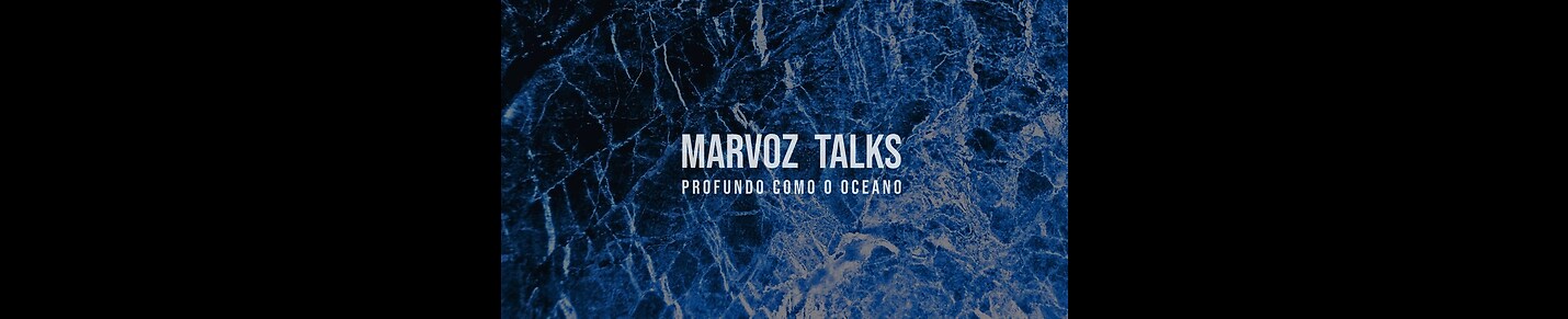 MARVOZ TALKS