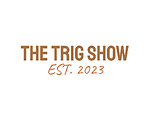 The Trig Show