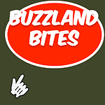 Buzzland bites