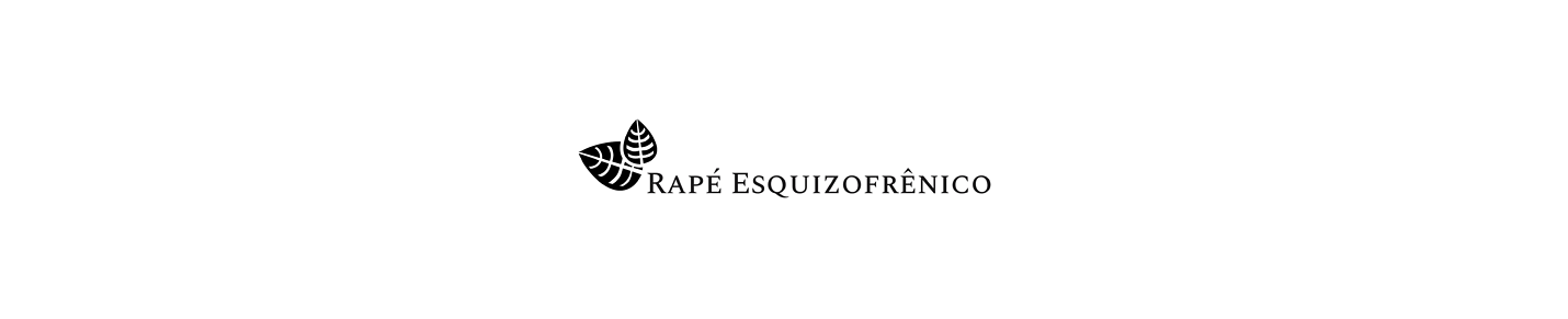 Rapé Esquizofrênico