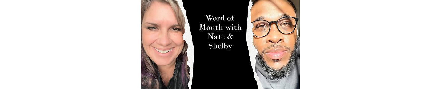 Word of Mouth with Nate & Shelby