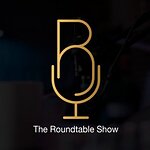 The Roundtable Show