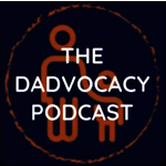 The Dadvocacy Podcast