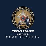 Texas Police Audits News Channel