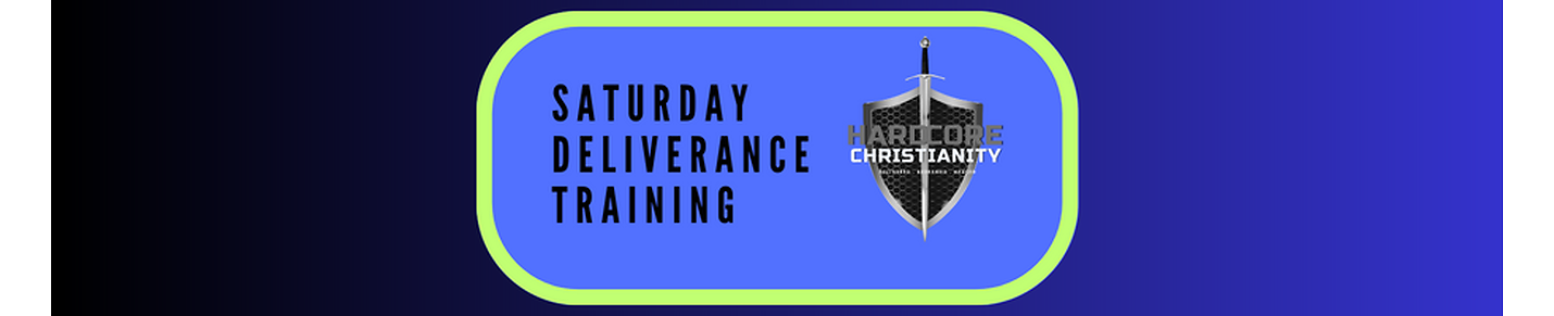 Saturday Deliverance Training