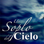 Un Soplo del Cielo