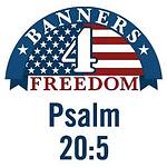 Banners 4 Freedom - Psalm 20:5