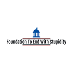 Foundation To End With Stupidity