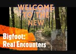 Bigfoot: Real Encounters
