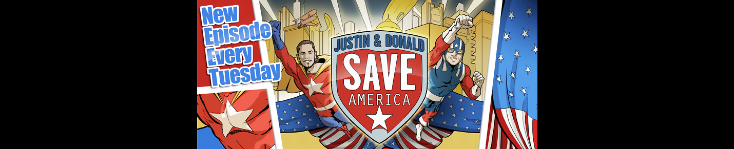 Justin and Donald Save America