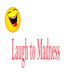 Laugh to Madness