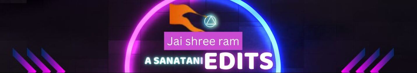 A Sanatani Edits