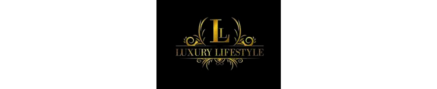 Luxury and Lifestyle