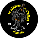 The Rambling Alcoholics Podcast