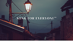 Song For Everyone