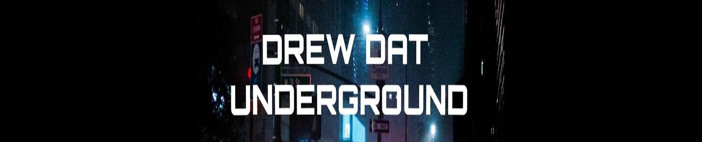 DrewDatUnderground