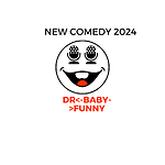 DR baby comedy