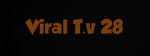 VIRAL T.V 28