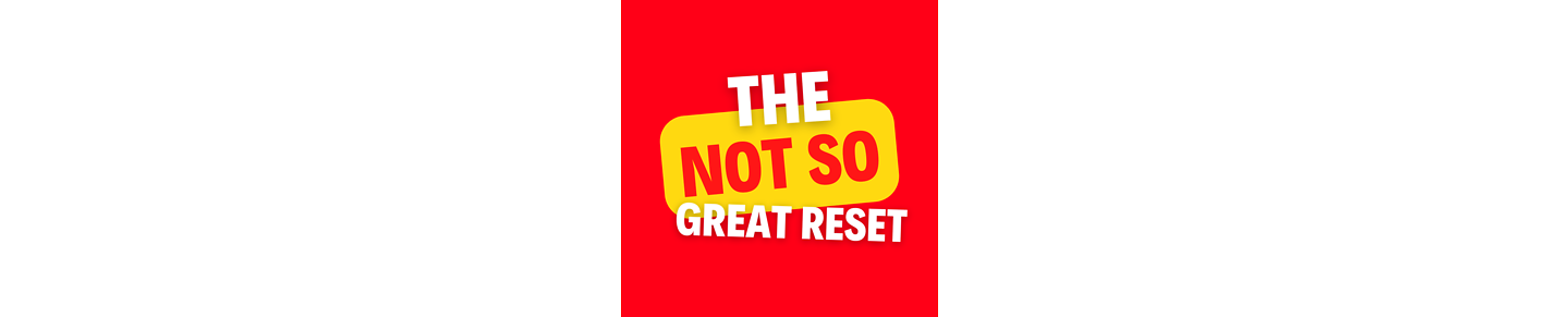 The Not So Great Reset