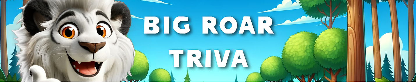 Big Roar Trivia