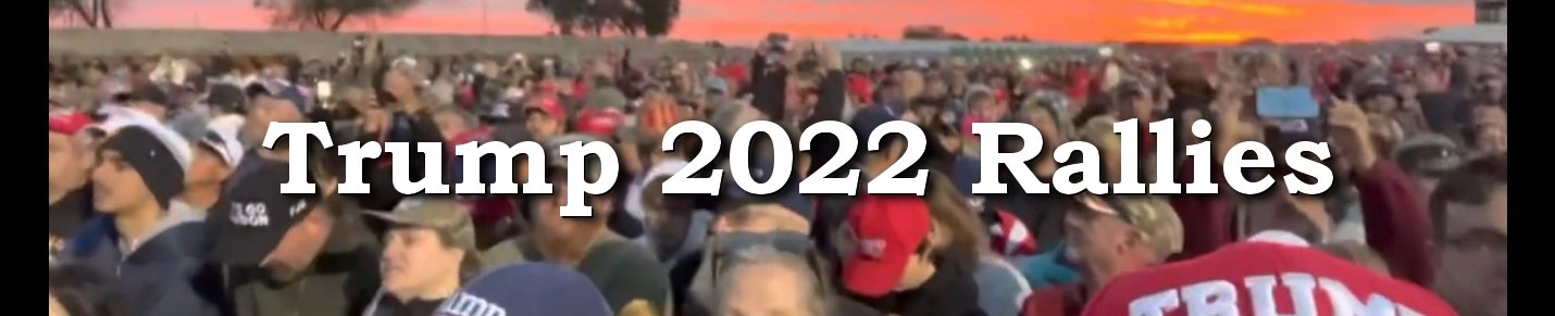 Trump 2022 Rallies