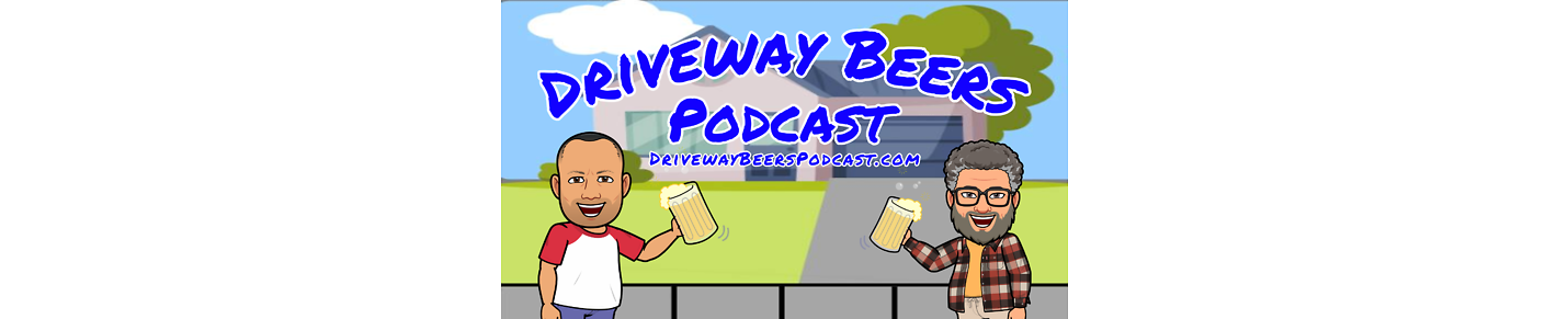 Driveway Beers Podcast
