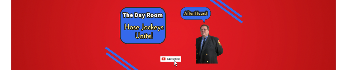 The Day Room: Hose Jockeys Unite