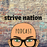 Strive Nation Podcast