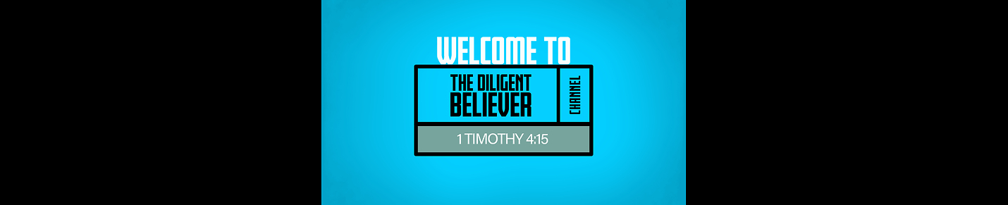 TheDiligentBeliever