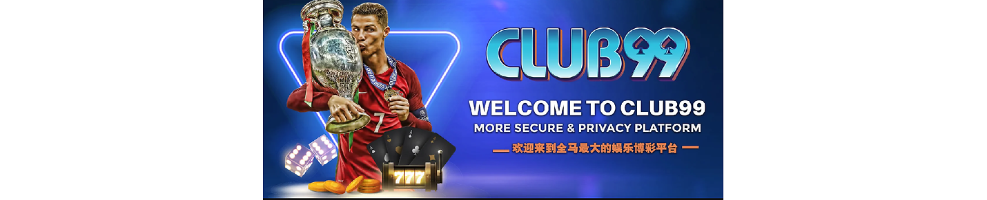 Club99 Casino - Malaysia's most trusted Betting platform (2024)