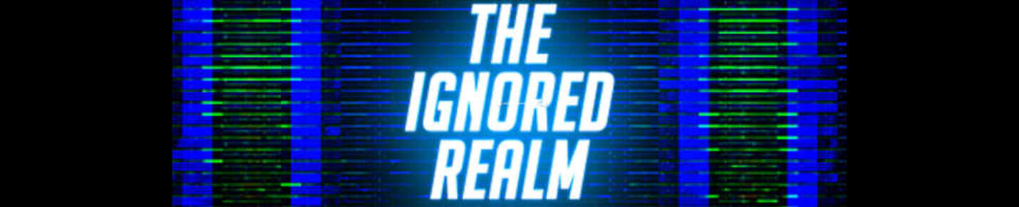 The Ignored Realm