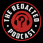 The Redacted Podcast