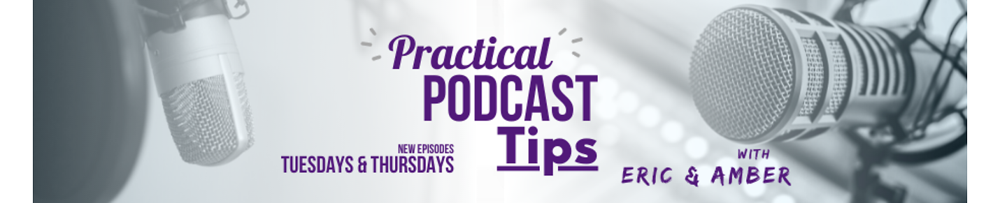 Practical Podcast Tips