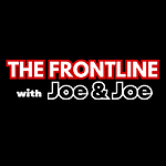 The FRONTLINE with Joe & Joe