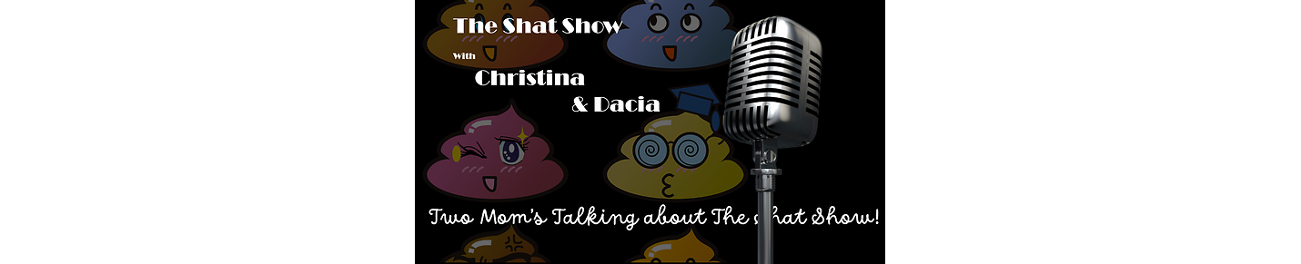 The Shat Show with Christina & Dacia