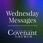 Wednesday Covenant Church Messages