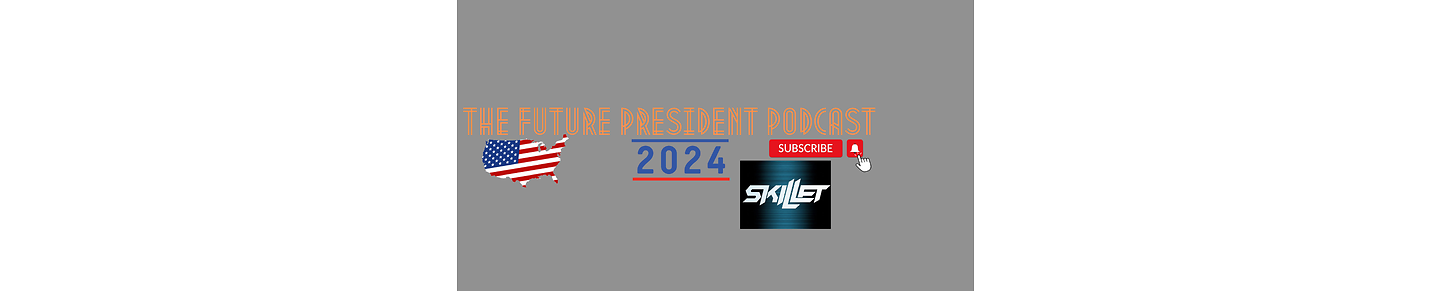 The Future President PODCAST