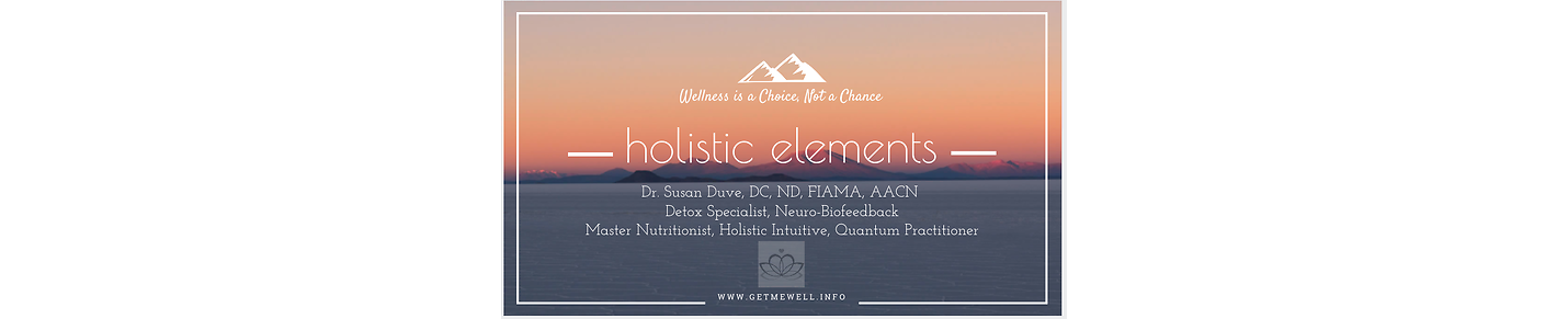 Holistic Elements with Dr. Susan Duve