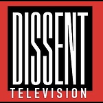 DISSENT TELEVISION