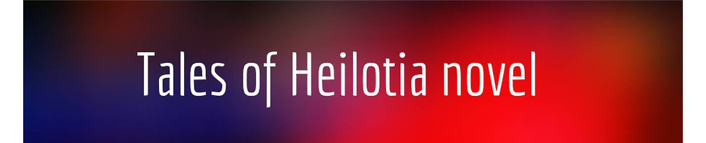 Tales of Heilotia novel