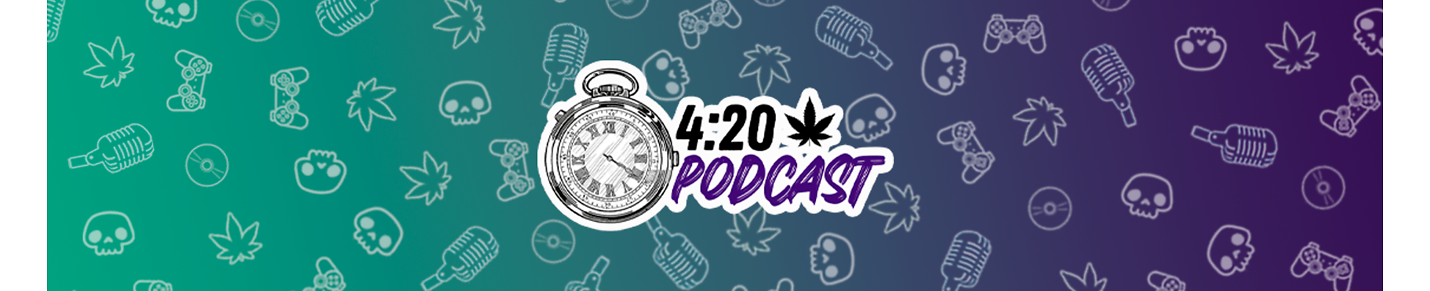 4:20 Podcast