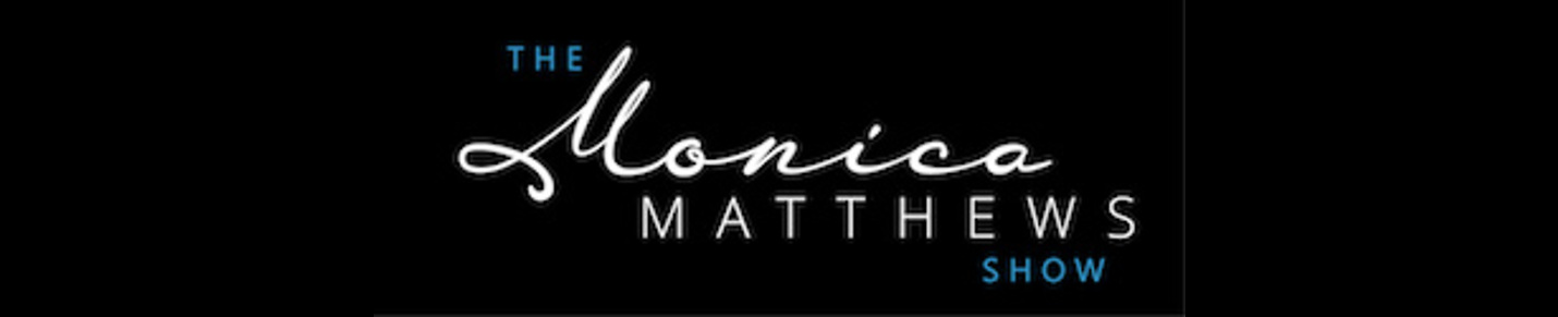 Monica Matthews Show