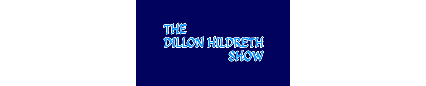 Dillon Hildreth Show