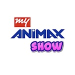 My animax show