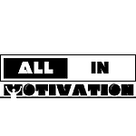 ALL in MOTIVATION